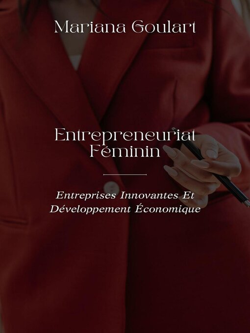 Title details for Entrepreneuriat Féminin by Mariana Goulart - Available